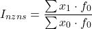 \[I_{nzns} = \frac{\sum{x_1 \cdot f_0}}{\sum{x_0 \cdot f_0}}\]